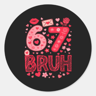 Adesivo Redondo Valentine Six Seven Bruh Meme 67 Coração Engraçado