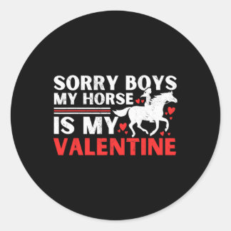 Adesivo Redondo Valentines Day Sorry Boys My Horse Is My Valentine