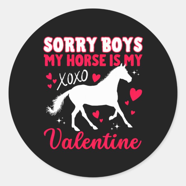 Adesivo Redondo Valentines Day Sorry Boys My Horse Is My Valentine (Frente)
