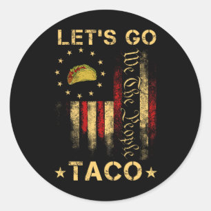 Adesivo Redondo Vamos Camiseta Taco Engraçado Vamos Taco 1