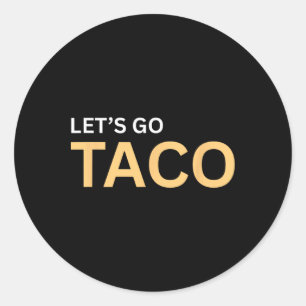 Adesivo Redondo Vamos Camiseta Taco - Vamos Taco 1 