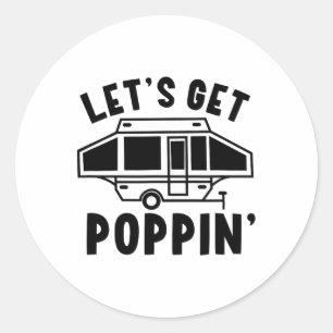 Adesivo Redondo Vamos Começar a Aparecer Camping Pop Up Camper Rv