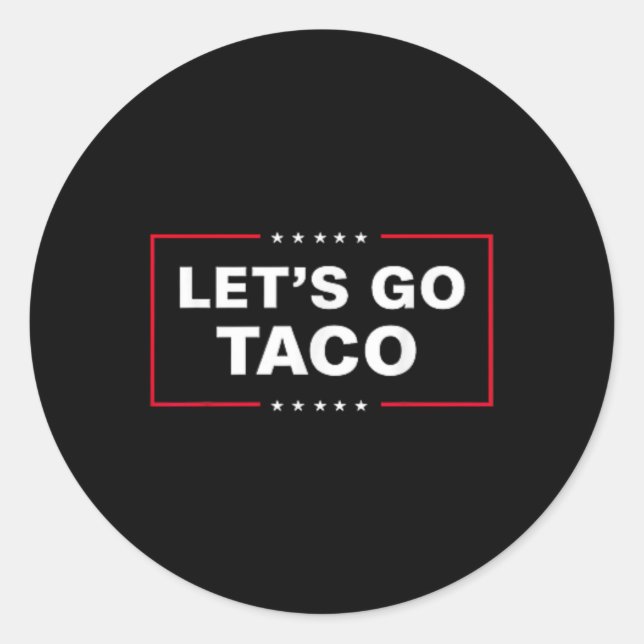 Adesivo Redondo Vamos Engraçado Ir Taco &# (Frente)