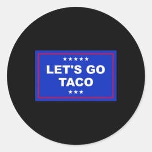 Adesivo Redondo Vamos Engraçado Vai Taco 15