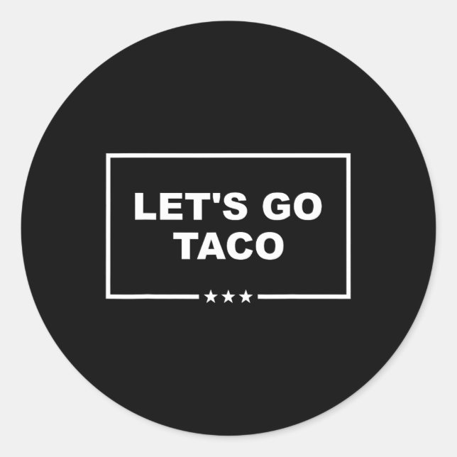 Adesivo Redondo Vamos Engraçado Vai Taco 29 (Frente)