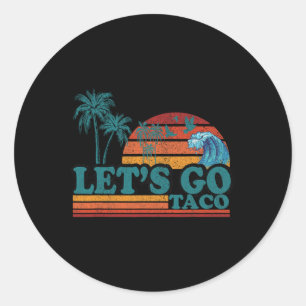 Adesivo Redondo Vamos Engraçado Vai Taco 51