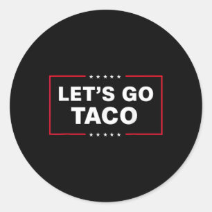 Adesivo Redondo Vamos Engraçado Vai Taco 57