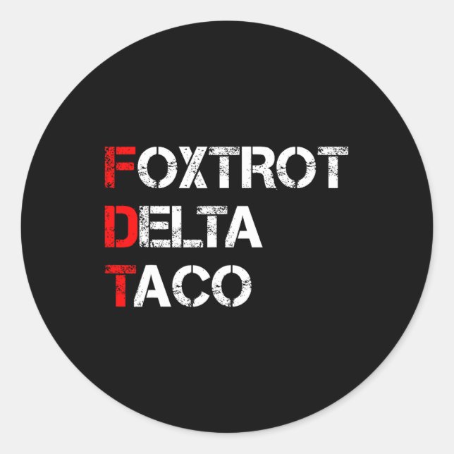 Adesivo Redondo Vamos Engraçado Vai Taco Camisa Foxtrot Delta Taco (Frente)