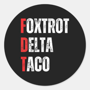Adesivo Redondo Vamos Engraçado Vai Taco Foxtrots Delta Taco