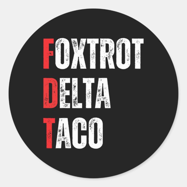 Adesivo Redondo Vamos Engraçado Vai Taco Foxtrots Delta Taco (Frente)