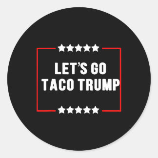 Adesivo Redondo Vamos Engraçado Vai Taco Trump Sempre Fala Memória