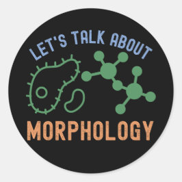 Adesivo Redondo Vamos Fala Sobre Morfologia, Ciência Morfológica