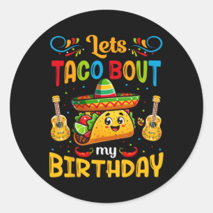 Adesivo Redondo Vamos falar sobre o meu aniversário Taco Birthday 