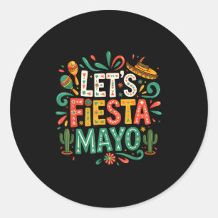 Adesivo Redondo Vamos fiar festa mexicana 5 de maio engraçado cinc