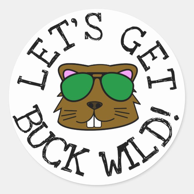 Adesivo Redondo Vamos Get Buck Wild (Frente)