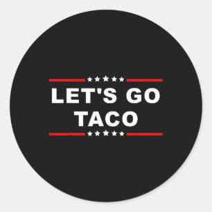 Adesivo Redondo Vamos Go Taco - Expressão De Comidas Divertida E R