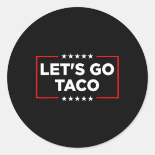 Adesivo Redondo Vamos Go Taco - Taco Patriótico Engraçado