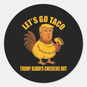 Adesivo Redondo Vamos Ir Taco Trump Sempre Fala Taco Engraçado