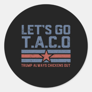 Adesivo Redondo Vamos Lá Taco Camisetas Engraçadas Políticas Trump