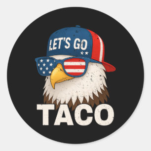 Adesivo Redondo Vamos Lá Taco Divertido Trump Sempre Desiste 32