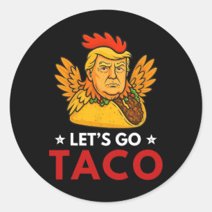 Adesivo Redondo Vamos Lá Taco Divertido Trump Sempre Desiste 53