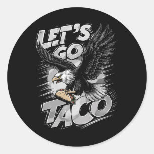 Adesivo Redondo Vamos Lá Taco Engraçado Trump Sempre Desiste &#;