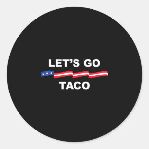 Adesivo Redondo Vamos Lá Taco Engraçado Trump Sempre Desiste 2