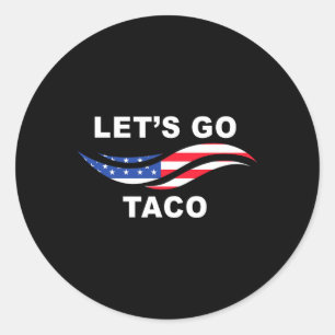 Adesivo Redondo Vamos Lá Taco Engraçado Trump Sempre Desiste 24
