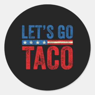 Adesivo Redondo Vamos Lá Taco Engraçado Trump Sempre Desiste 3