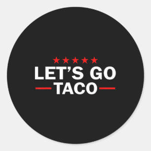 Adesivo Redondo Vamos Lá Taco Engraçado Trump Sempre Desiste 35