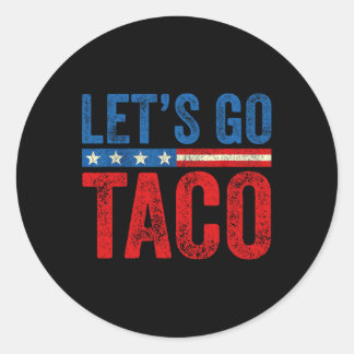 Adesivo Redondo Vamos Lá Taco Engraçado Trump Sempre Desiste 54