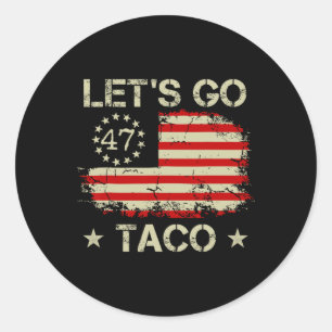Adesivo Redondo Vamos Lá Taco Engraçado Trump Sempre Desiste 56
