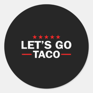 Adesivo Redondo Vamos Lá Taco Engraçado Trump Sempre Desiste _6