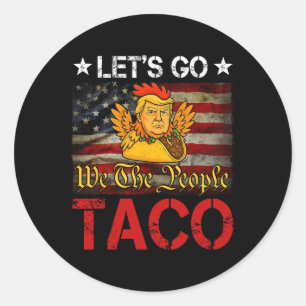Adesivo Redondo Vamos Lá Taco Engraçado Trump Sempre Desiste 9