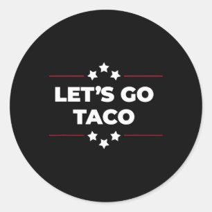 Adesivo Redondo Vamos Lá Taco Engraçado Vamos Lá Taco Quatro De Ju