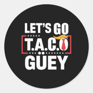 Adesivo Redondo Vamos Lá Taco Güey Diversão Protesto Político Anti