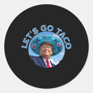 Adesivo Redondo Vamos Lá Taco Trump Sempre Desiste 2