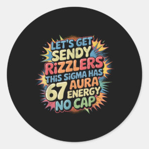 Adesivo Redondo Vamos Obter Sendy Rizzlers 67 Aura Meme Design _1