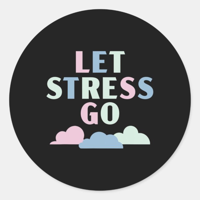 Adesivo Redondo Vamos Stress Go Depression Mental Health Sensibenc (Frente)