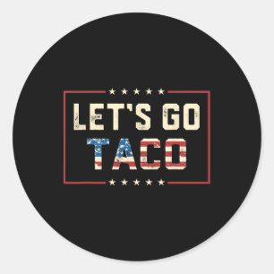 Adesivo Redondo Vamos Taco Retro Política Divertida T.a.c.o Vamos