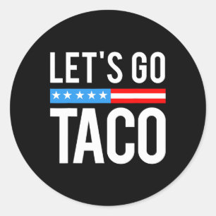Adesivo Redondo Vamos Taco Sempre Desiste É Engraçado Para Homens