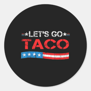 Adesivo Redondo Vamos Taco Sempre Desistir Frase Engraçada America