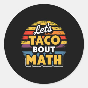 Adesivo Redondo Vamos Taco sobre Matemática! Cinco De Mayo Funny M