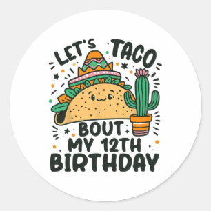 Adesivo Redondo Vamos Taco Sobre Meu 12 Aniversário Festa Mexicana