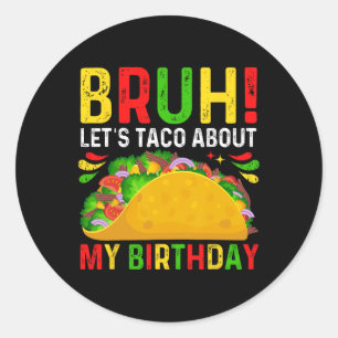 Adesivo Redondo Vamos Taco Sobre o Meu Aniversário-cinco De Maio-m