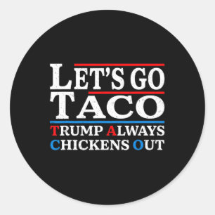 Adesivo Redondo Vamos Vai Taco Engraçado Sempre Chickles Saia Vamo