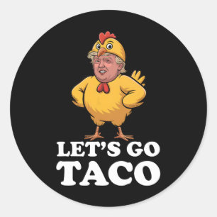 Adesivo Redondo Vamos Vai Taco Engraçado Sempre Pega Frango Fora S