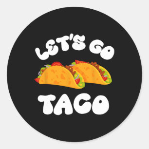 Adesivo Redondo Vamos Vai Taco Engraçado Sempre Pica Taco