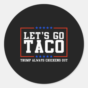 Adesivo Redondo Vamos Vai Taco Trump Sempre Fora