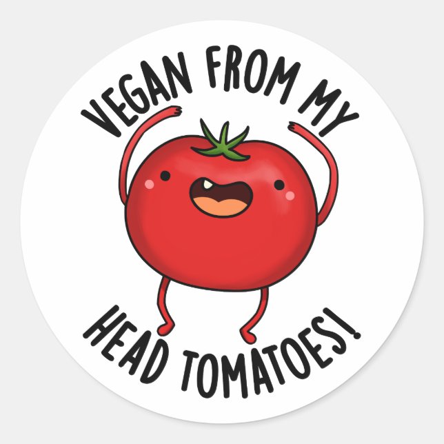 Adesivo Redondo Vegan Da Minha Cabeça Tomates Engraçado Veggie Pun (Frente)